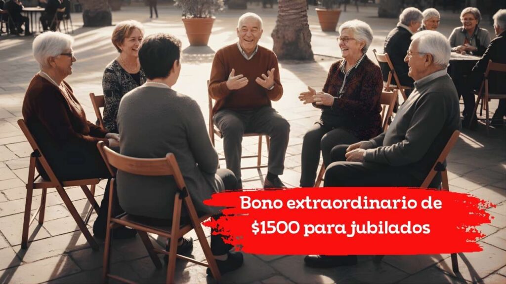 Bono extraordinario de $1500 para jubilados: requisitos y calendario de pagos