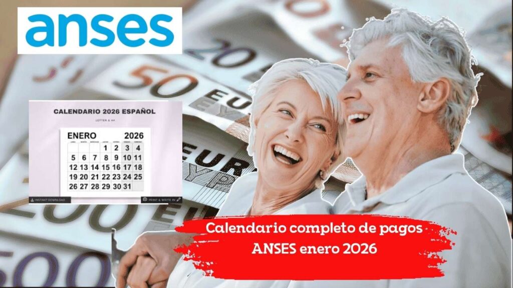 Calendario completo de pagos ANSES enero 2026: jubilaciones, bonos y subsidios