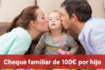 Cheque familiar de 100€ por hijo: quién lo recibe y cómo pedirlo en enero