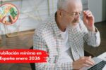 Jubilación mínima en España enero 2026: quién cobra 1.200€ y cuándo se paga